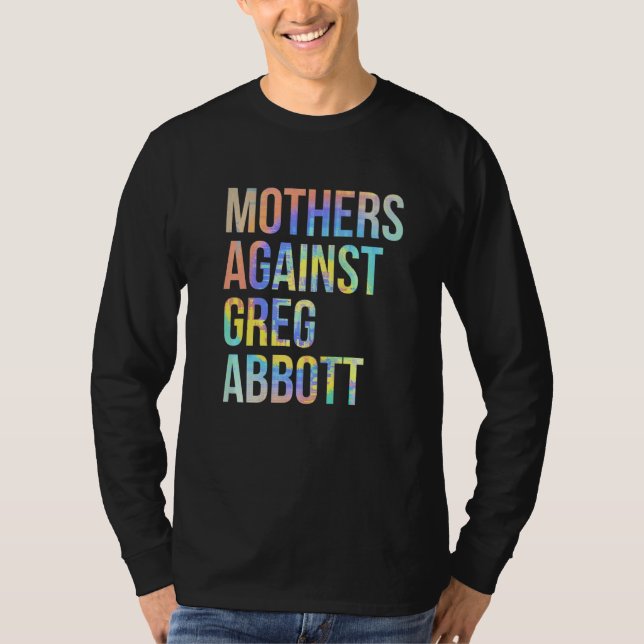 Mütter gegen Greg Abbott Texas Anti Abbott Krawatt T-Shirt (Vorderseite)