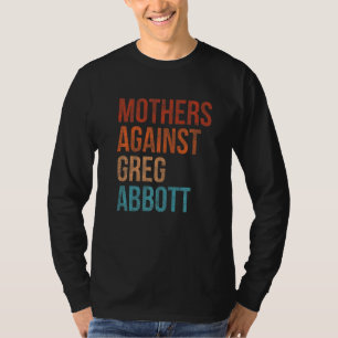 Mütter gegen Greg Abbott Texas Anti Abbott Vint T-Shirt