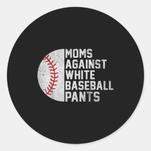 Mütter gegen weiße Baseballhosen für Frauen Runder Aufkleber