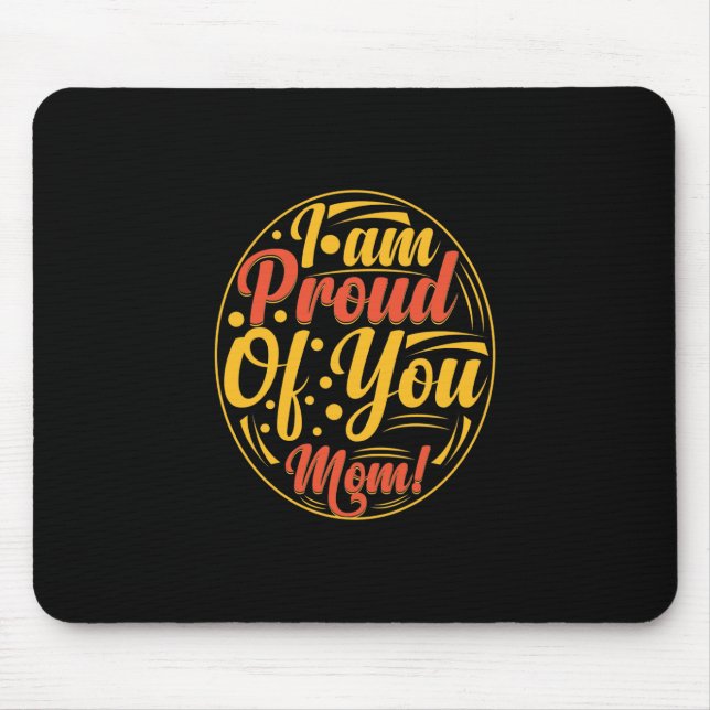 Mutter Geschenk bin ich stolz auf dich Mousepad (Vorne)