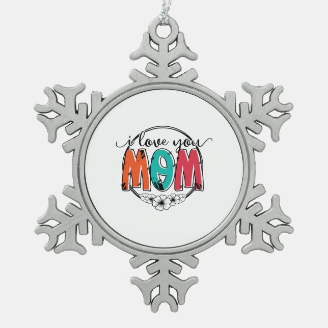 Mutter Geschenk ich Liebe Sie Mutter Schneeflocken Zinn-Ornament (Vorderseite)