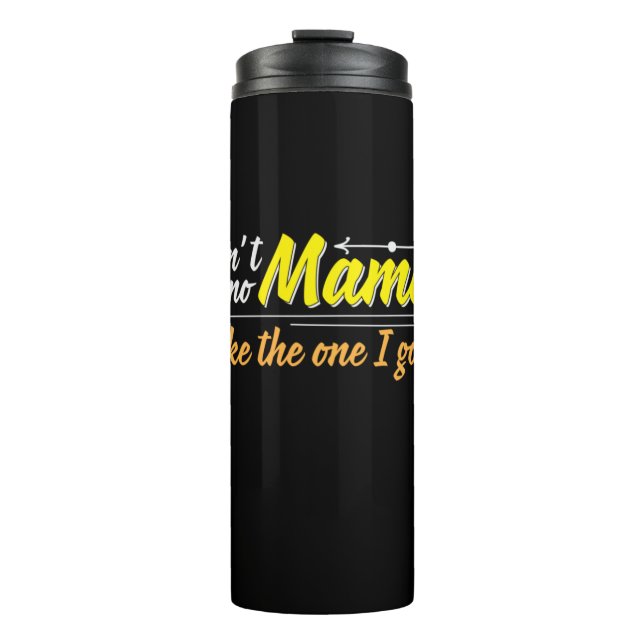 Mutter Geschenk Mama wie das, das ich Got habe Thermosbecher (Vorderseite)