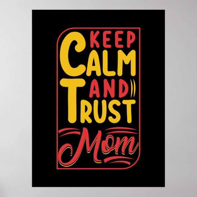 Mutter Geschenke Behielt Ruhe und Vertrauen Mama Poster (Vorne)