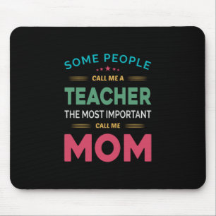 Mutter Geschenke, die manche Leute Lehrerin Mama n Mousepad