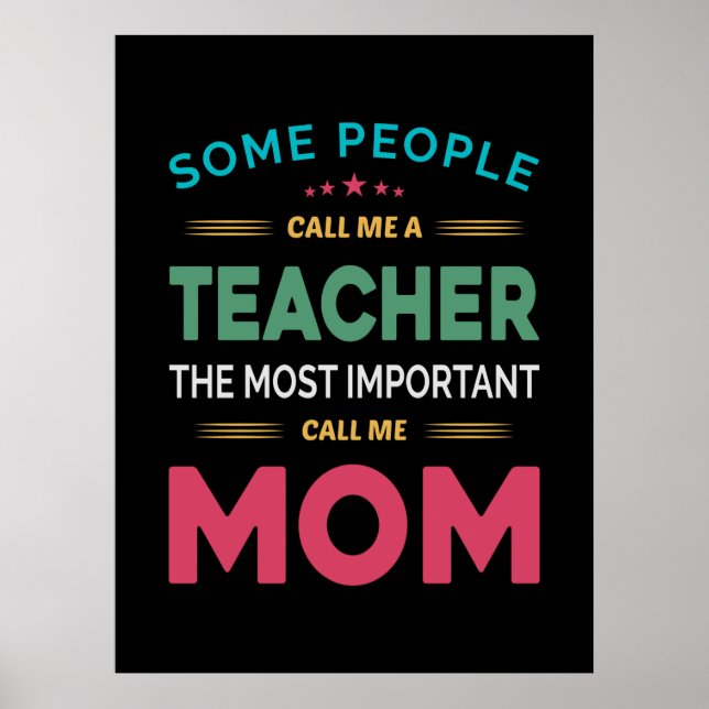 Mutter Geschenke, die manche Leute Lehrerin Mama n Poster (Vorne)