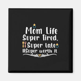 Mutter Geschenke Mama Life Super Tired Magnet
