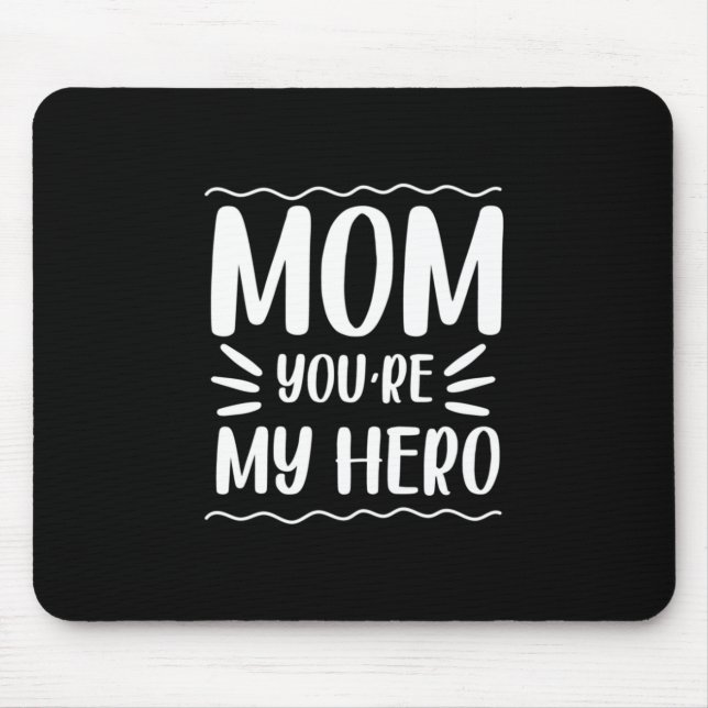 Mutter Geschenke Mama Sie sind mein Held Mousepad (Vorne)