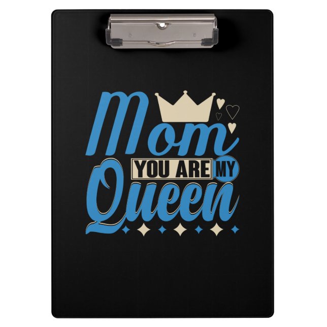 Mutter Geschenke Mama Sie sind meine Königin Klemmbrett (Vorderseite)