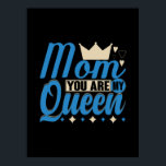 Mutter Geschenke Mama Sie sind meine Königin Poster<br><div class="desc">Mutter Geschenke Mama Sie sind meine Königin</div>