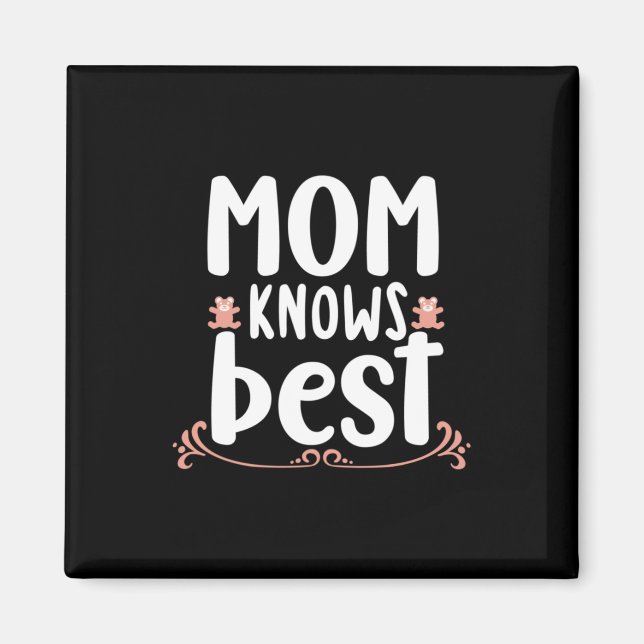 Mutter-Geschenke-Mama weiß am besten Magnet (Vorne)