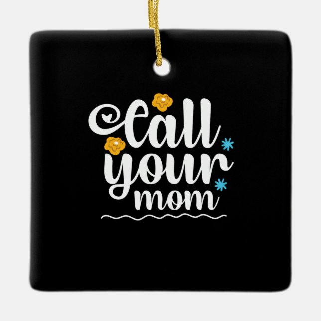 Mutter Geschenke nennen Sie Ihre Mama Keramikornament (Vorderseite)