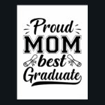 Mutter Geschenke Proud Mama Bester Abschluss Poster<br><div class="desc">Mutter Geschenke Proud Mama Bester Abschluss</div>