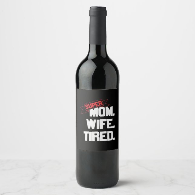 Mutter Geschenke Super Mama und Super-Ehefrau Weinetikett (Vorderseite)