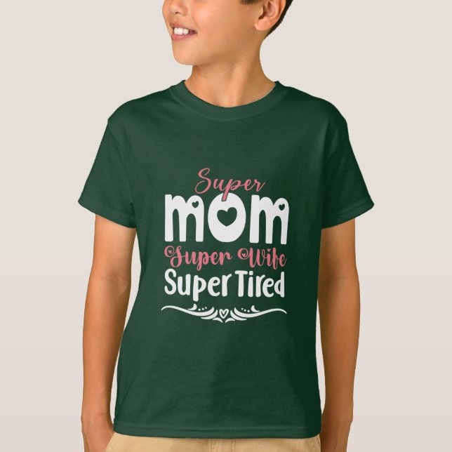 Mutter Gift Super Mama Super Ehefrau T-Shirt (Vorderseite)