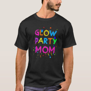Mütter Glow Party Glow Party Glow Party Mama T-Shirt