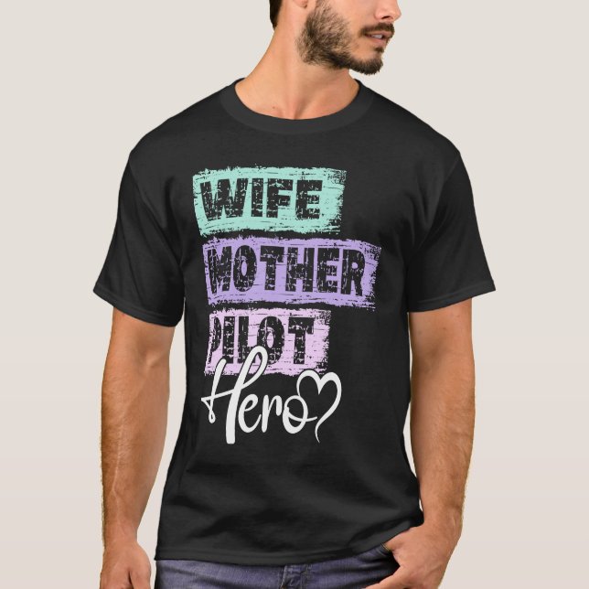 Mutter-Heldin-beruflicher Beruf Pilot 1 T-Shirt (Vorderseite)