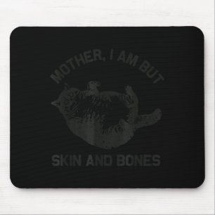 Mutter, ich bin aber nur Haut und Knochen Lustige Mousepad