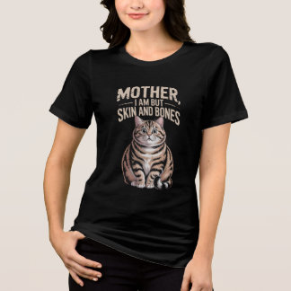 Mutter, ich bin nur Haut und Knochen – Lustige dic Tri-Blend Shirt