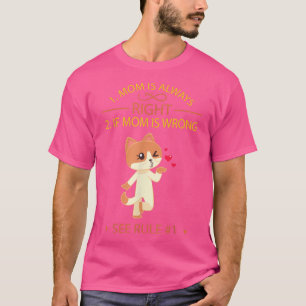 Mutter ist immer richtig Niedlich Joke Novelty4048 T-Shirt