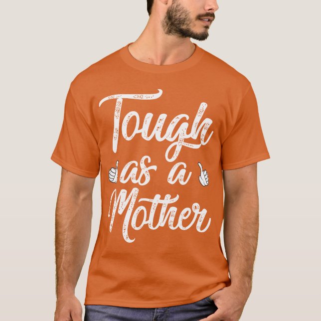 Mutter ist tagough als Mutter lustig T-Shirt (Vorderseite)
