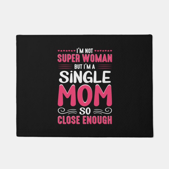 Mutter Kunst ich bin Single Mama Fußmatte (Vorderseite)