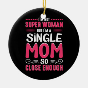 Mutter Kunst ich bin Single Mama Keramik Ornament