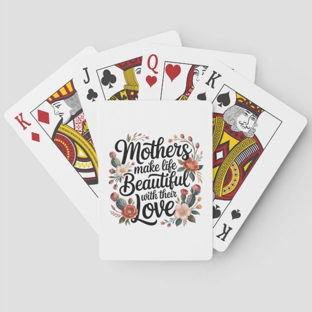 Mütter machen das Leben mit ihrer Liebe schön Spielkarten (Rückseite)