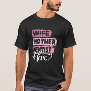 Mutter mit Beruf Mutter Held Mutter Zahnärztin 1 T-Shirt