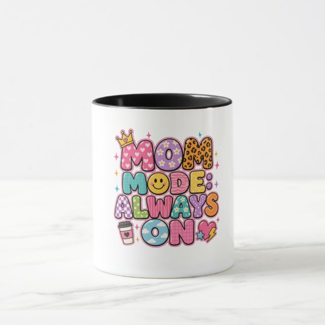 Mutter-Modus Immer An, Muttertagsgeschenk Tasse (Zentrum)