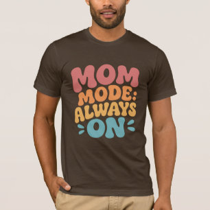 Mutter-Modus Immer An Retro Farbige Geschenke zum T-Shirt