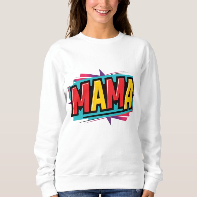 Mutter Mutter Sweatshirt (Vorderseite)