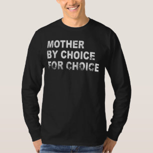 Mutter nach Wahl für Auswahl pro Frau Rig T-Shirt