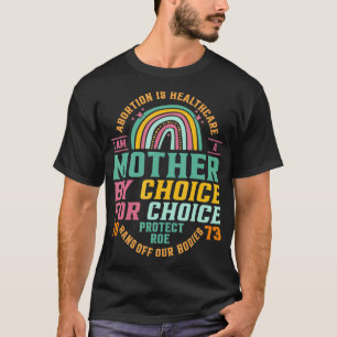 Mutter nach Wahl für Choice Pro Choice Verbote uns T-Shirt