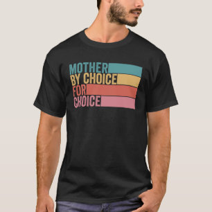 Mutter nach Wahl für Retro Pro Wahl Frau T-Shirt