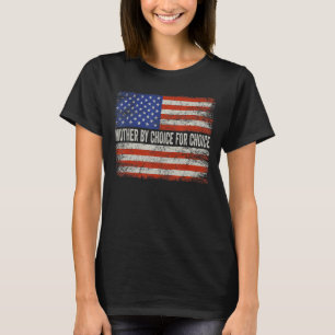 Mutter nach Wahl Pro wählt US-Flagge Frauenrechte T-Shirt