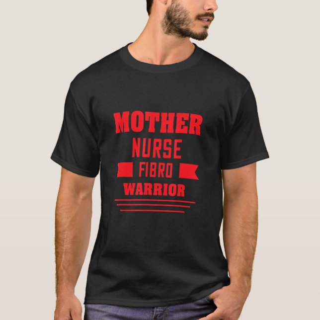 Mutter Nurse Fibro Warrior Sarcasm Zitat T-Shirt (Vorderseite)