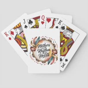 Mütter sind der Rhythmus unserer Herzen Spielkarten