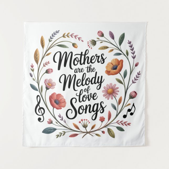 Mütter sind die Melodie der Liebeslieder Wandteppich (Vorderseite)