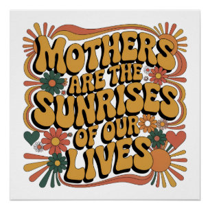 Mütter sind die Sonnenaufgänge unseres Lebens Poster
