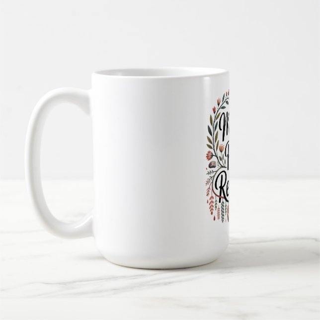 Mütter sind die Wurzeln der Widerstandsfähigkeit Kaffeetasse (Links)