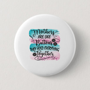 Mütter sind wie Buttons