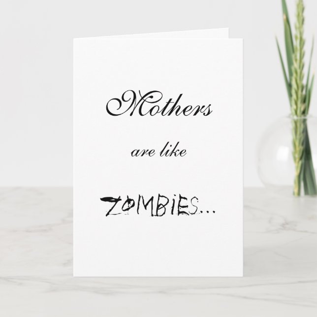 MÜTTER SIND WIE ZOMBIES… KARTE (Vorderseite)