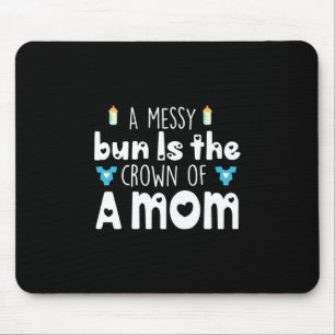 Mutter spendet die Krone einer Mama Mousepad