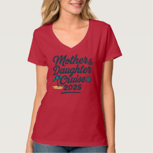Mutter-Tochter-Kreuzfahrt 2025 T-Shirt