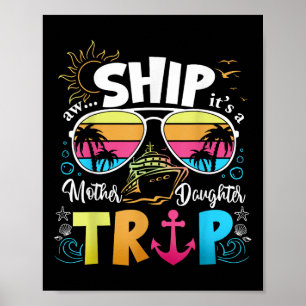 Mutter Tochter Kreuzfahrt Mama Tochter Reise Funny Poster