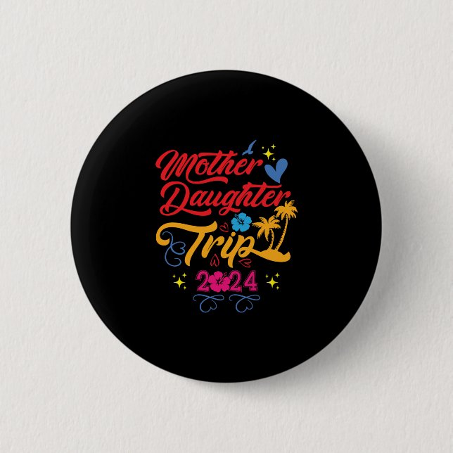 Mutter Tochter Reise 2024 Sommerfamilienanpassung Button (Vorderseite)