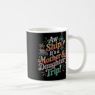 Mutter-Tochter-Reise 2025 Kreuzfahrt Urlaub Mom Ma Kaffeetasse