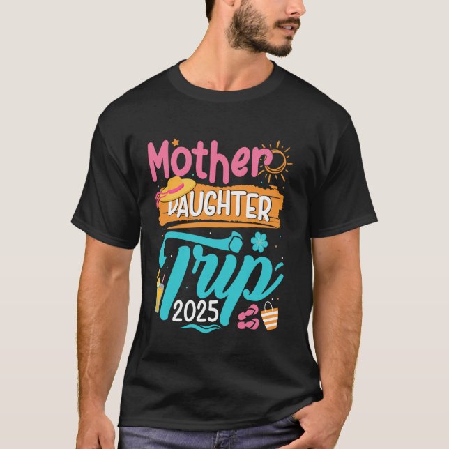 Mutter-Tochter-Reise 2025 Mutter-Tochter-Urlaub T-Shirt (Vorderseite)