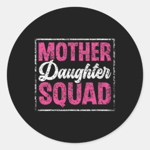 Mutter Tochter Squad Mama passt Mutter Tochter Runder Aufkleber
