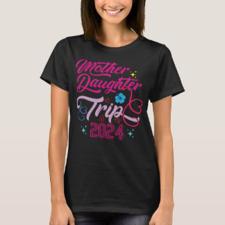 Mutter Tochter Trip 2024 Wochenend Urlaub Mama T-Shirt